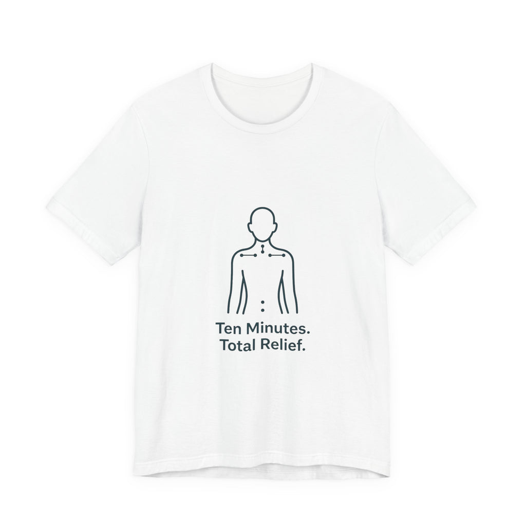 T‑Shirt — "Ten Minutes. Total Relief." Minimalist Acupressure Graphic Tee
